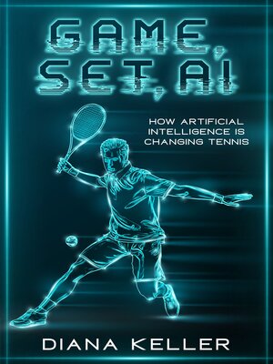 cover image of Game, Set, AI